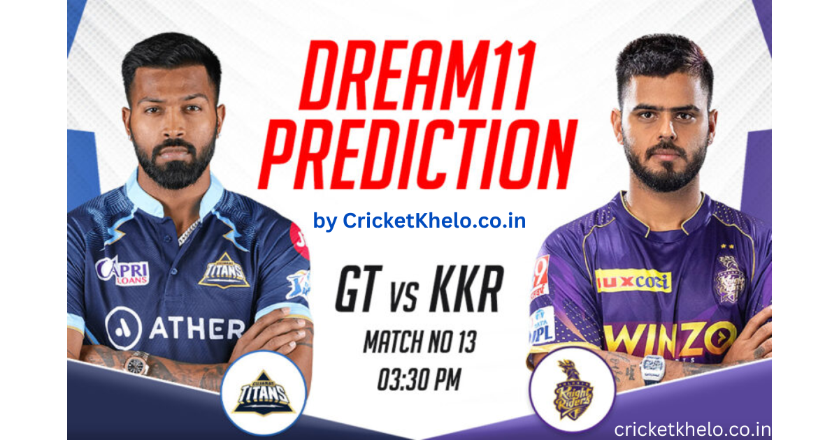 GT vs KKR Dream11 Prediction Today