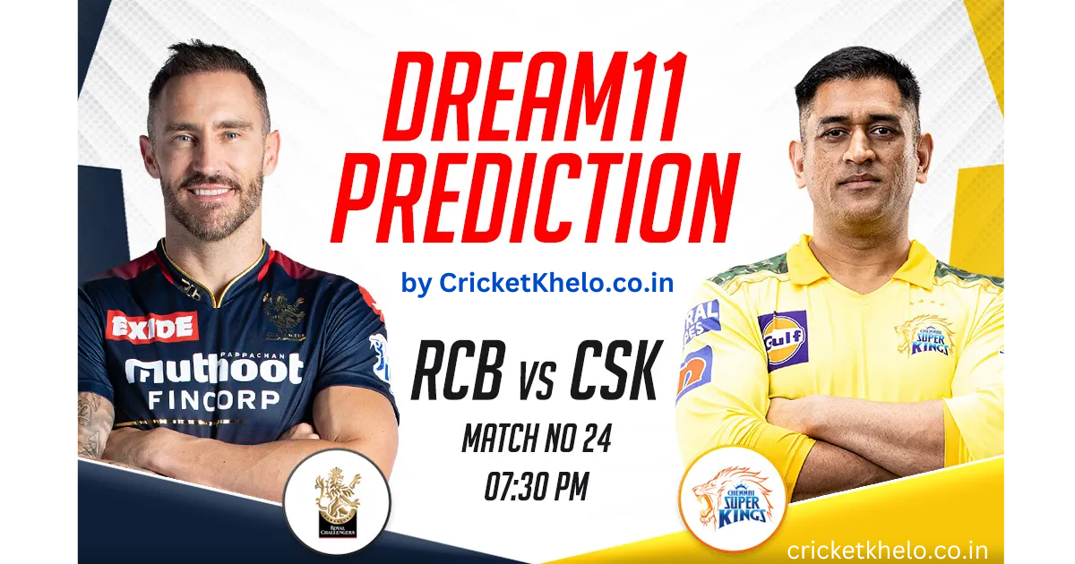 RCB vs CSK Dream11 Winning Team Prediction Today