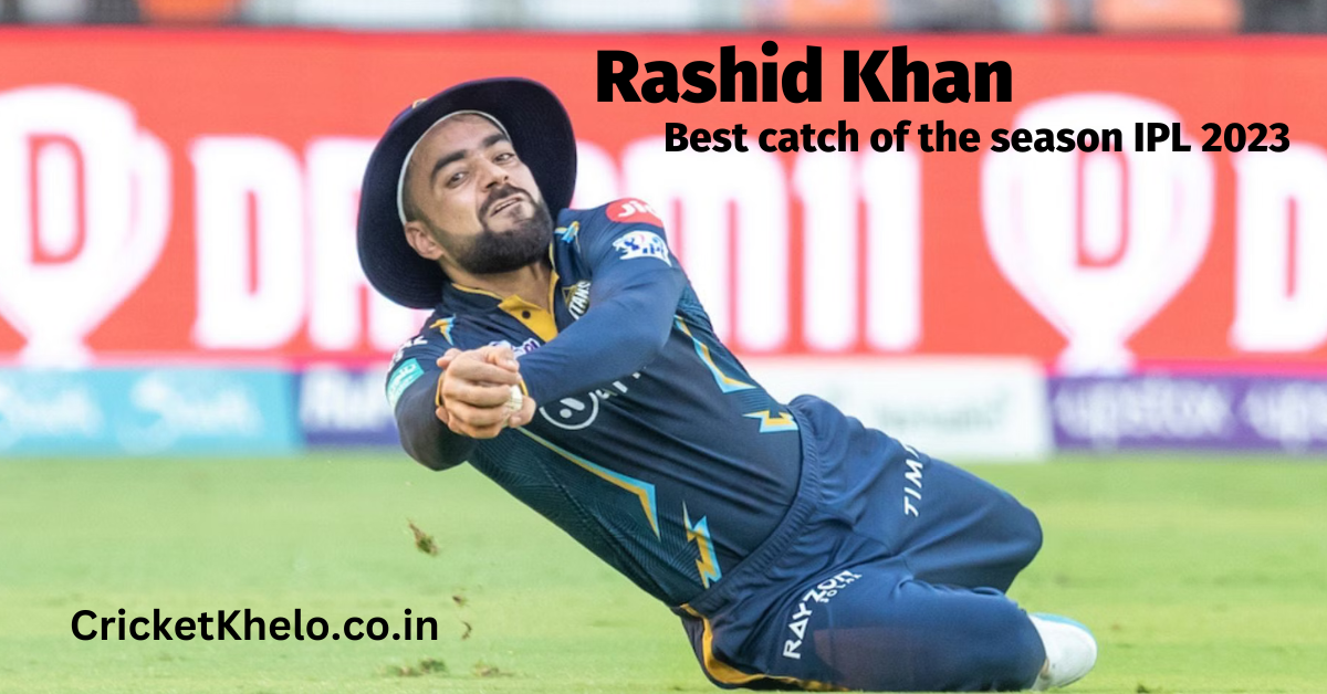 Best Catch of the Season Awards in IPL 2023