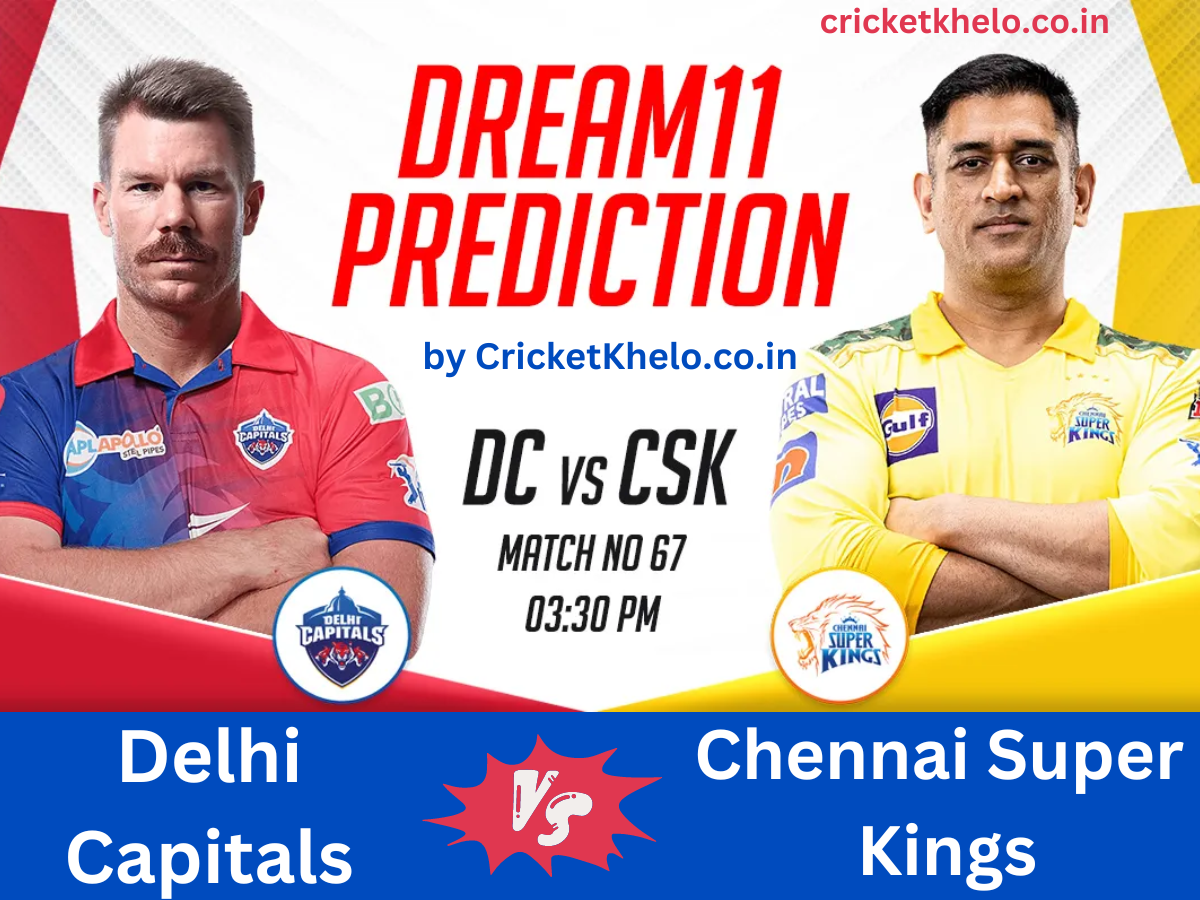 DC vs CSK Dream11 Winning Team Prediction Today IPL 2023