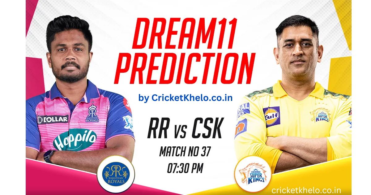 RR vs CSK Dream11 Winning Team Prediction Today