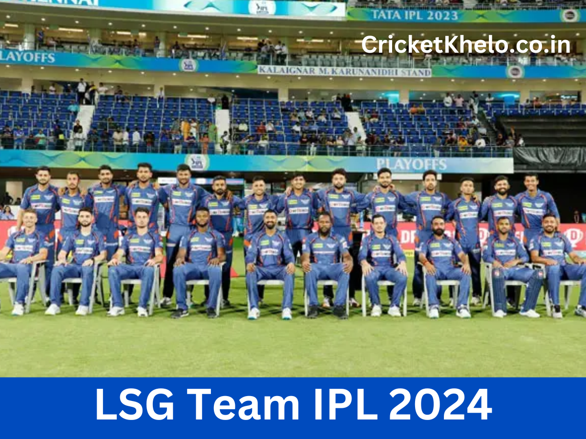 LSG team IPL 2024 full details